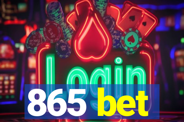 865 bet